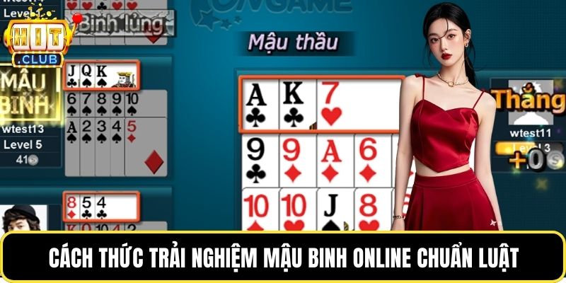 Cách thức trải nghiệm mậu binh online chuẩn luật