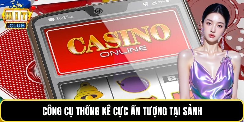 Công cụ thống kê cực ấn tượng tại sảnh