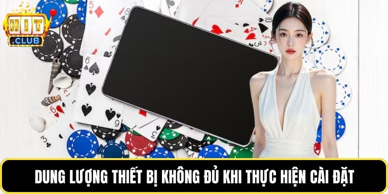 Dung lượng thiết bị không đủ khi thực hiện cài đặt