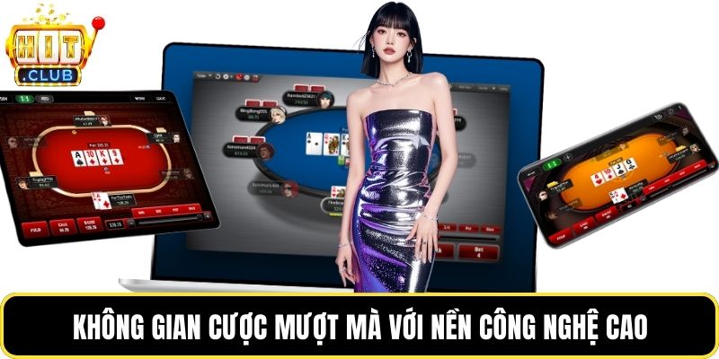 Không gian cược mượt mà với nền công nghệ cao