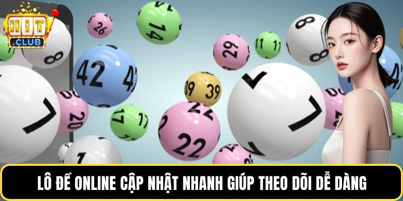 Lô đề online cập nhật nhanh giúp theo dõi dễ dàng