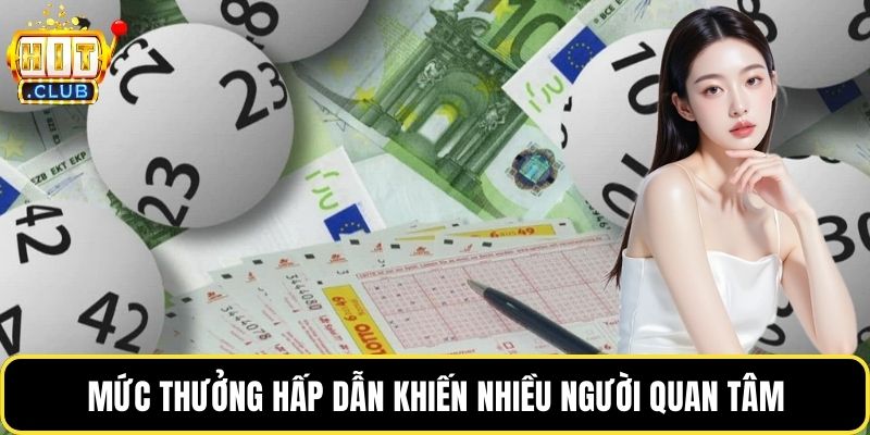 Mức thưởng hấp dẫn khiến nhiều người quan tâm