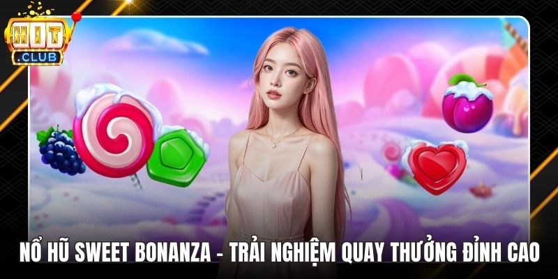 Nổ hũ Sweet Bonanza