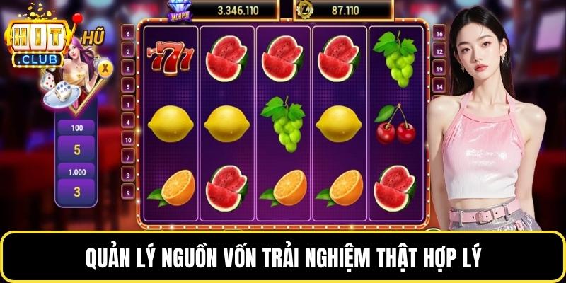 Quản lý nguồn vốn trải nghiệm thật hợp lý