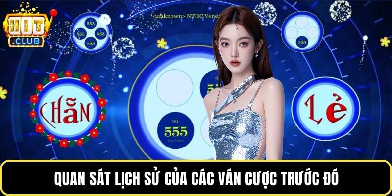 Quan sát lịch sử của các ván cược trước đó