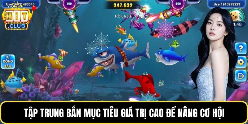 Tập trung bắn mục tiêu giá trị cao để nâng cơ hội