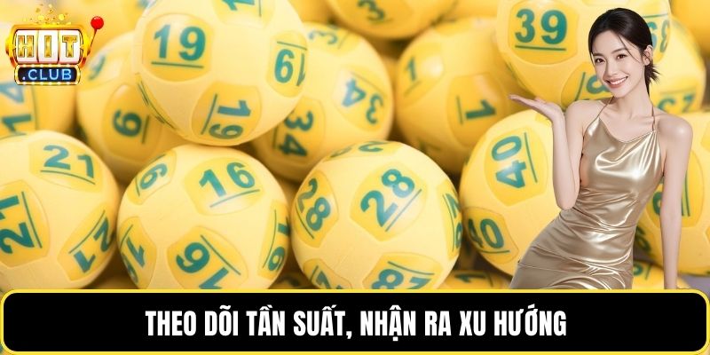 Theo dõi tần suất, nhận ra xu hướng