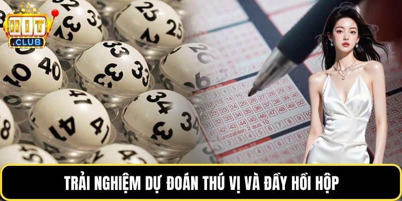 Trải nghiệm dự đoán thú vị và đầy hồi hộp