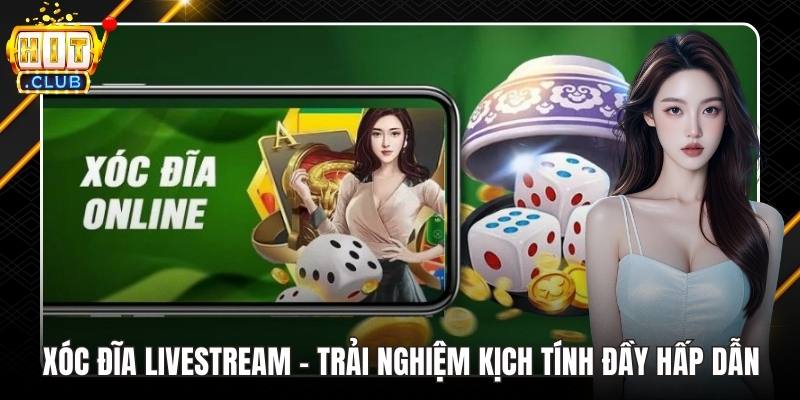 Xóc đĩa livestream